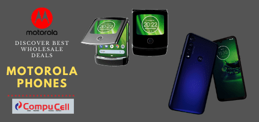 Wholesale Motorola Phones Best Offer CompuCell